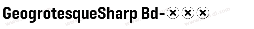 GeogrotesqueSharp Bd字体转换